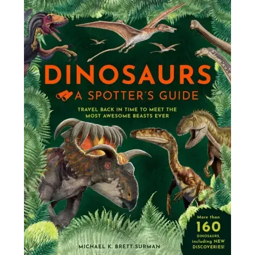Dinosaurs: A Spotter's Guide