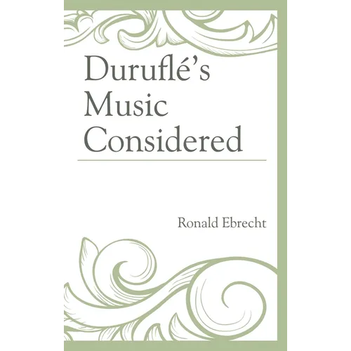 Duruflé's Music Considered
