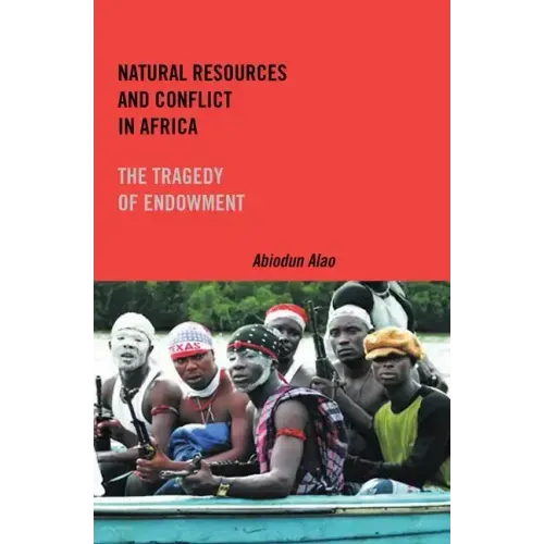 Natural Resources and Conflict in Africa: The Tragedy of Endowment