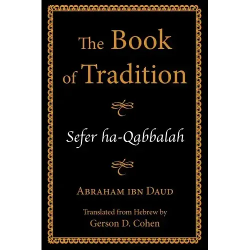 The Book of Tradition: Sefer Ha-Qabbalah
