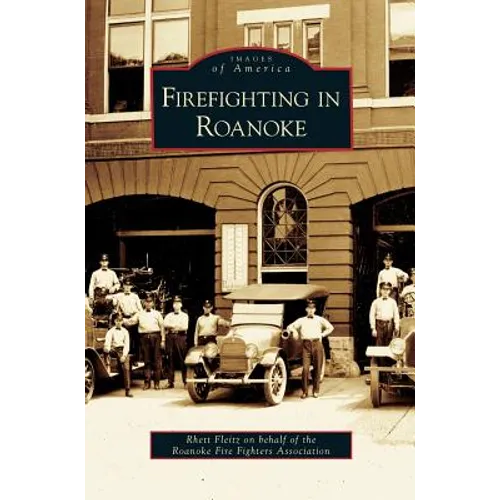 Firefighting in Roanoke