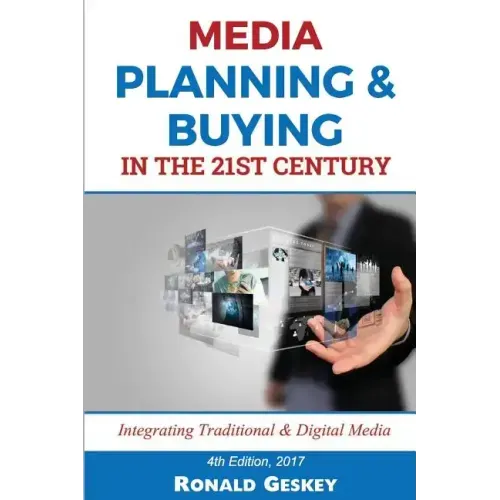 Media Planning & Buying n the 21st Century: Integrating Traditional & Digital Media