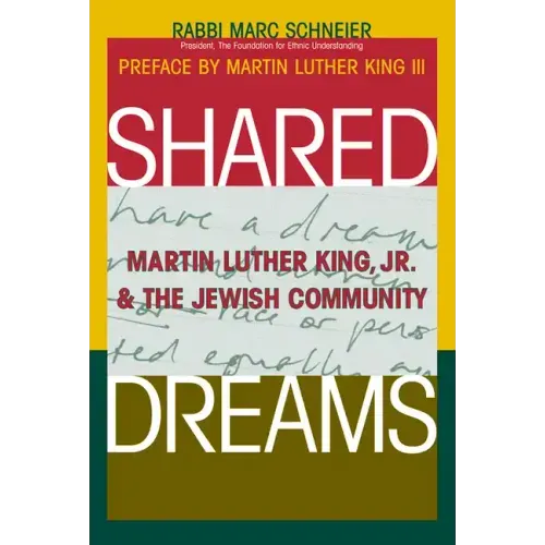 Shared Dreams: Martin Luther King, Jr. & the Jewish Community