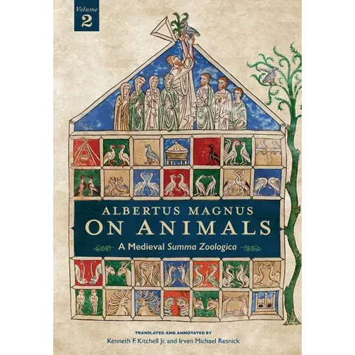 Albertus Magnus on Animals V2: A Medieval Summa Zoologica Revised Edition Volume 2