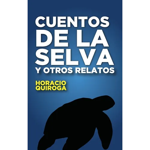 Cuentos de la selva: y otros relatos