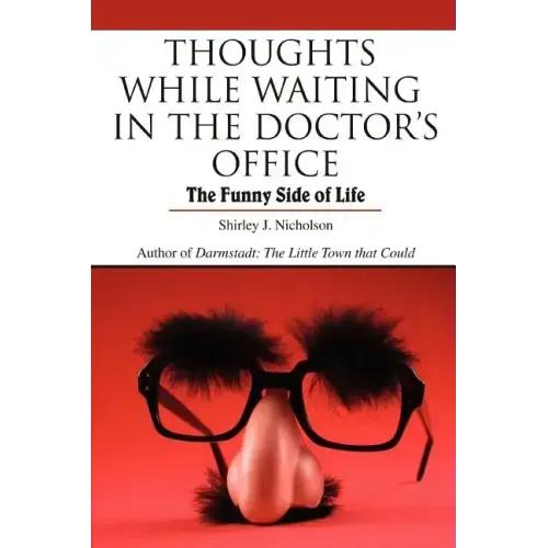 Thoughts While Waiting in the Doctor's Office: The Funny Side of Life