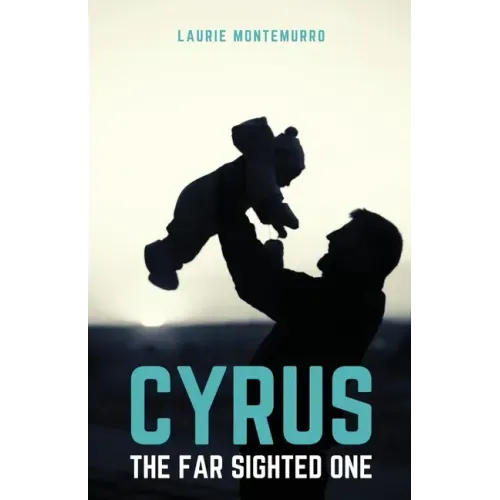 Cyrus the Far Sighted One