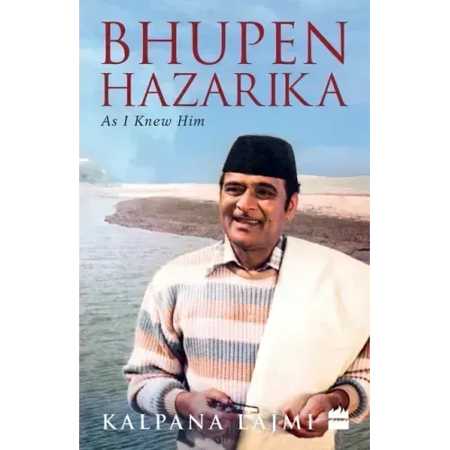Bhupen Hazarika: As I Knew Him