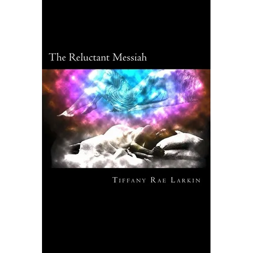 The Reluctant Messiah