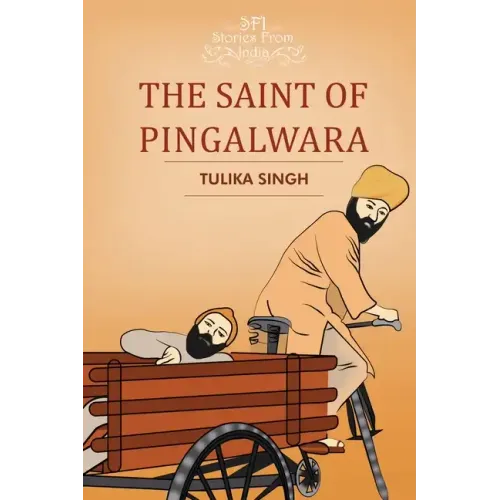 The Saint of Pingalwara