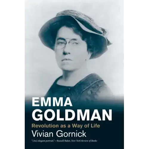 Emma Goldman: Revolution as a Way of Life