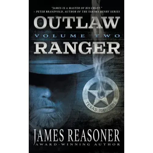Outlaw Ranger, Volume Two: A Western Young Adult Series