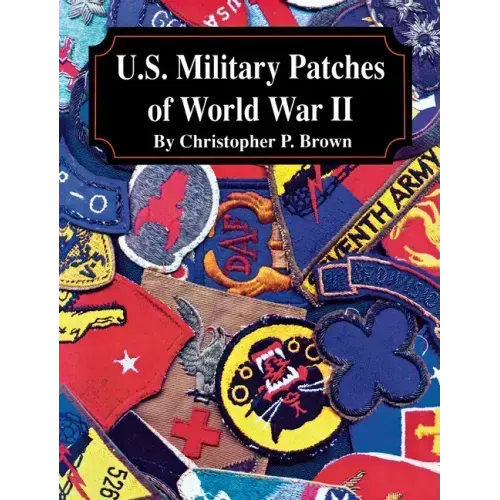 U.S. Military Patches of World War II