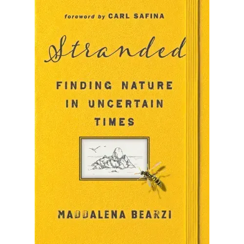 Stranded: Finding Nature in Uncertain Times