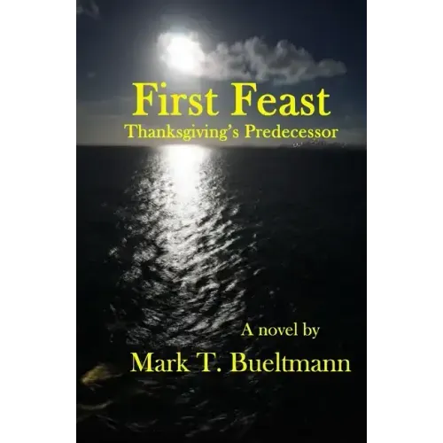 First Feast: Thanksgiving's predecessor