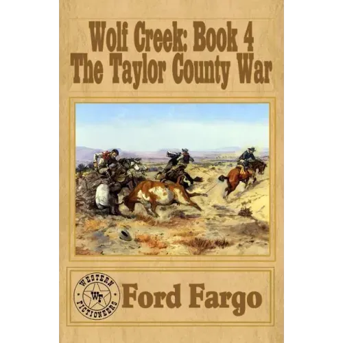 Wolf Creek: The Taylor County War