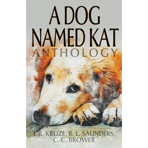 A Dog Named Kat Anthology