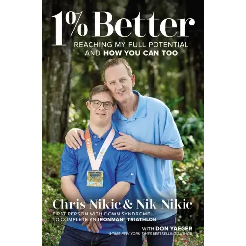 1% Better: Reaching My Full Potential and How You Can Too