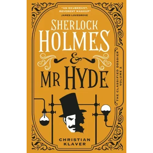 Sherlock Holmes and MR Hyde: The Classified Dossier