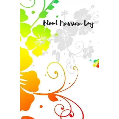 Blood Pressure Log: Keep track of your Blood Pressure