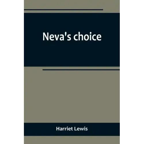 Neva's choice