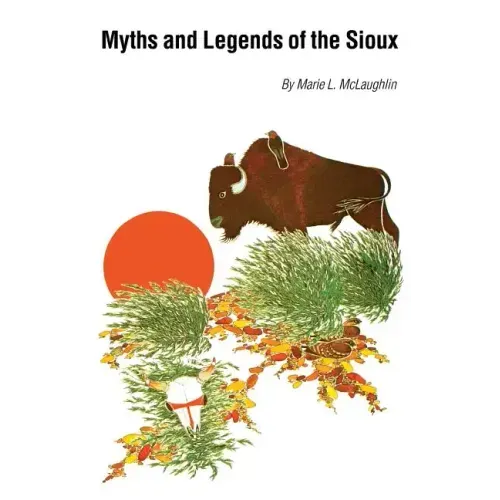 Myths and Legends of the Sioux