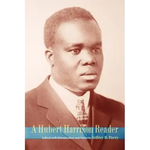 A Hubert Harrison Reader