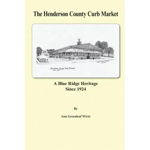 The Henderson County Curb Market: A Blue Ridge Heritage Since 1924