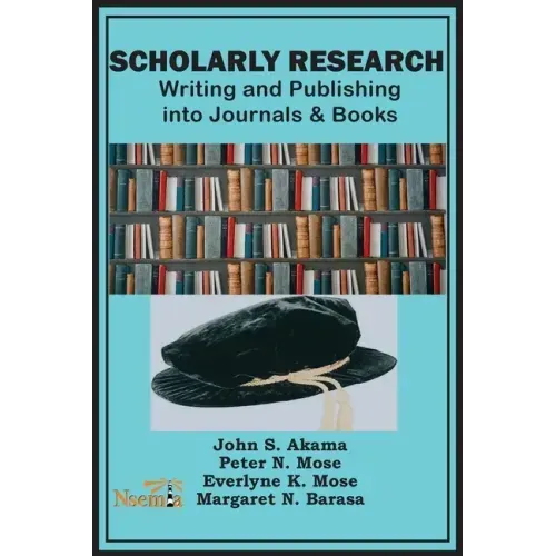 Scholarly Research: Writing and Publishing into Journals and Books