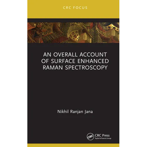An Overall Account of Surface Enhanced Raman Spectroscopy
