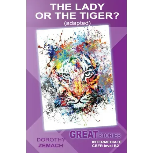The Lady or the Tiger? (adapted): Great Stories: Intermediate