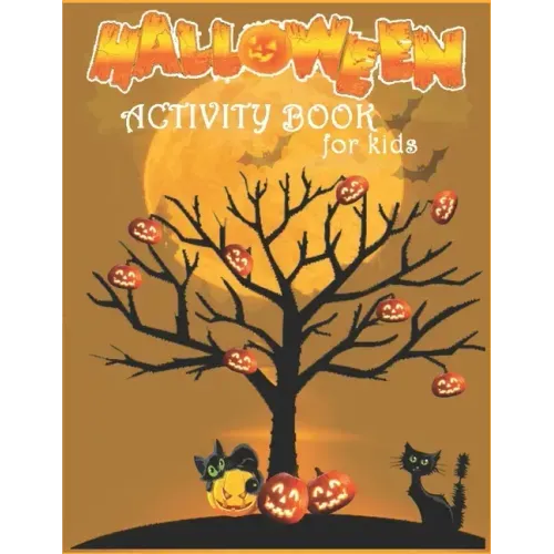 Halloween Activity Book For Kids: Coloring Pages, Dot to Dot, Color by Number, Mazes and More!