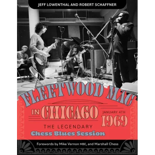 Fleetwood Mac in Chicago: The Legendary Chess Blues Session, January 4, 1969
