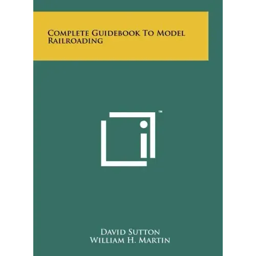 Complete Guidebook To Model Railroading