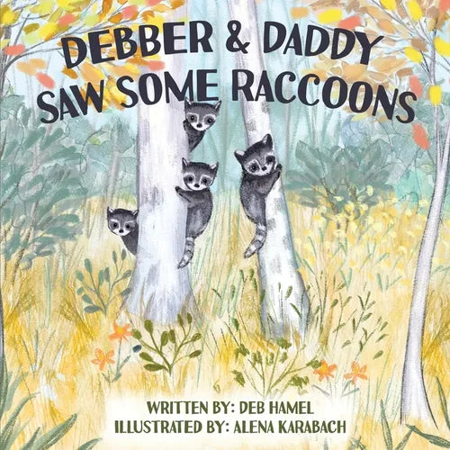 Debber & Daddy Saw Some Raccoons