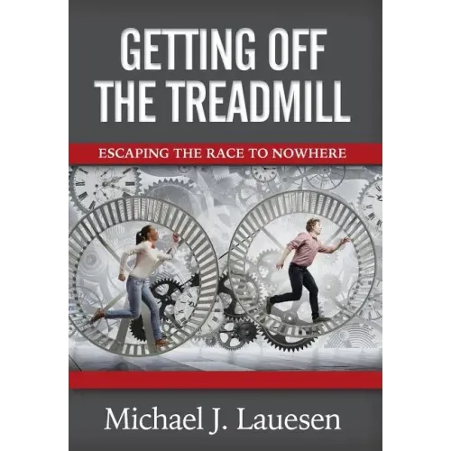 Getting off the Treadmill: Escaping the Race to Nowhere