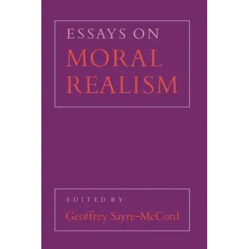 Essays on Moral Realism