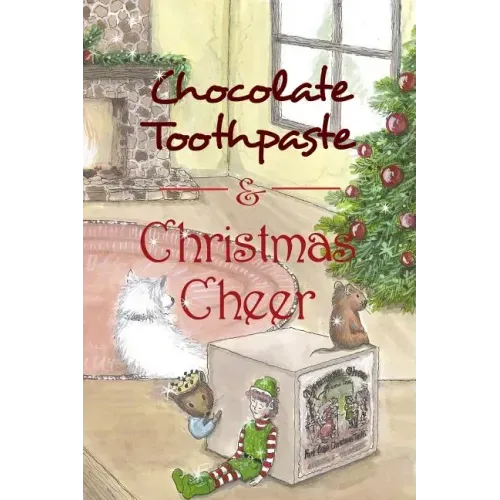 Chocolate Toothpaste & Christmas Cheer