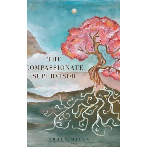 The Compassionate Supervisor