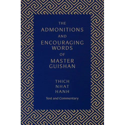 The Admonitions and Encouraging Words of Master Guishan: Text and Commentary