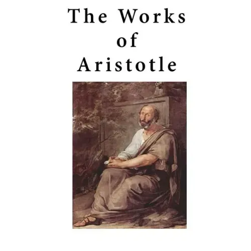The Works of Aristotle: Containing His Complete Masterpiece and Family Physician; His Experienced Midwife, His Book of Problems and His Remark