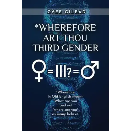 Wherefore Art Thou Third Gender?