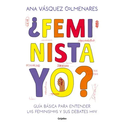 ¿Feminista, Yo? / ¿Me, a Feminist?
