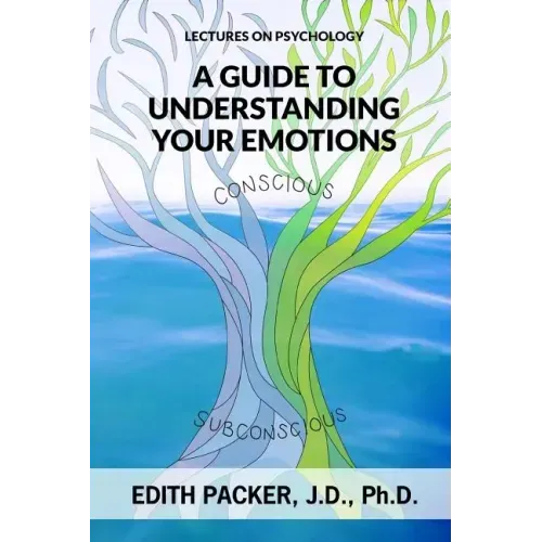 Lectures on Psychology: A Guide to Understanding Your Emotions
