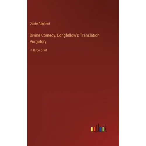 Divine Comedy, Longfellow's Translation, Purgatory: in large print