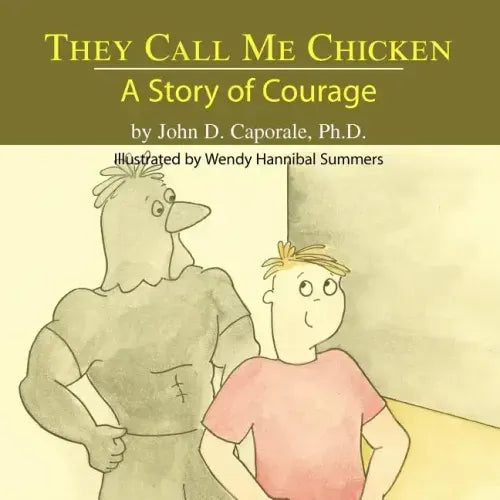 They Call Me Chicken: A Story of Courage