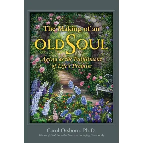 The Making of an Old Soul: Aging as the Fulfillment of Life's Promise