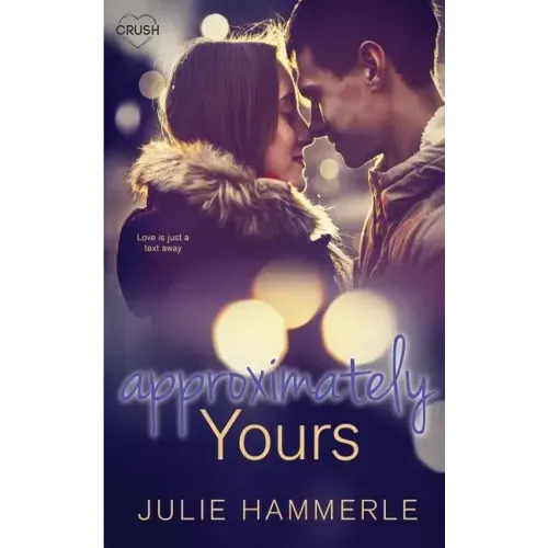 Approximately Yours