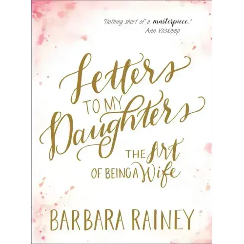 Letters to My Daughters: The Art of Being a Wife