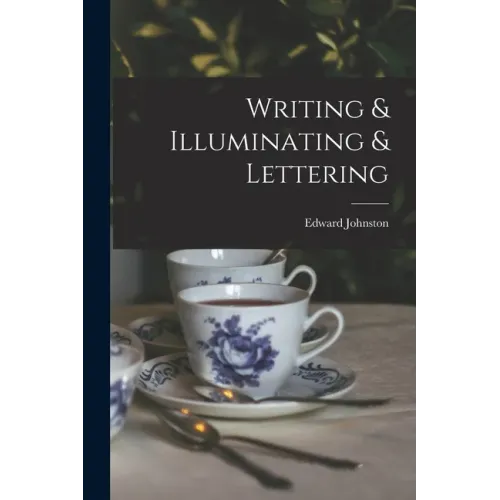 Writing & Illuminating & Lettering